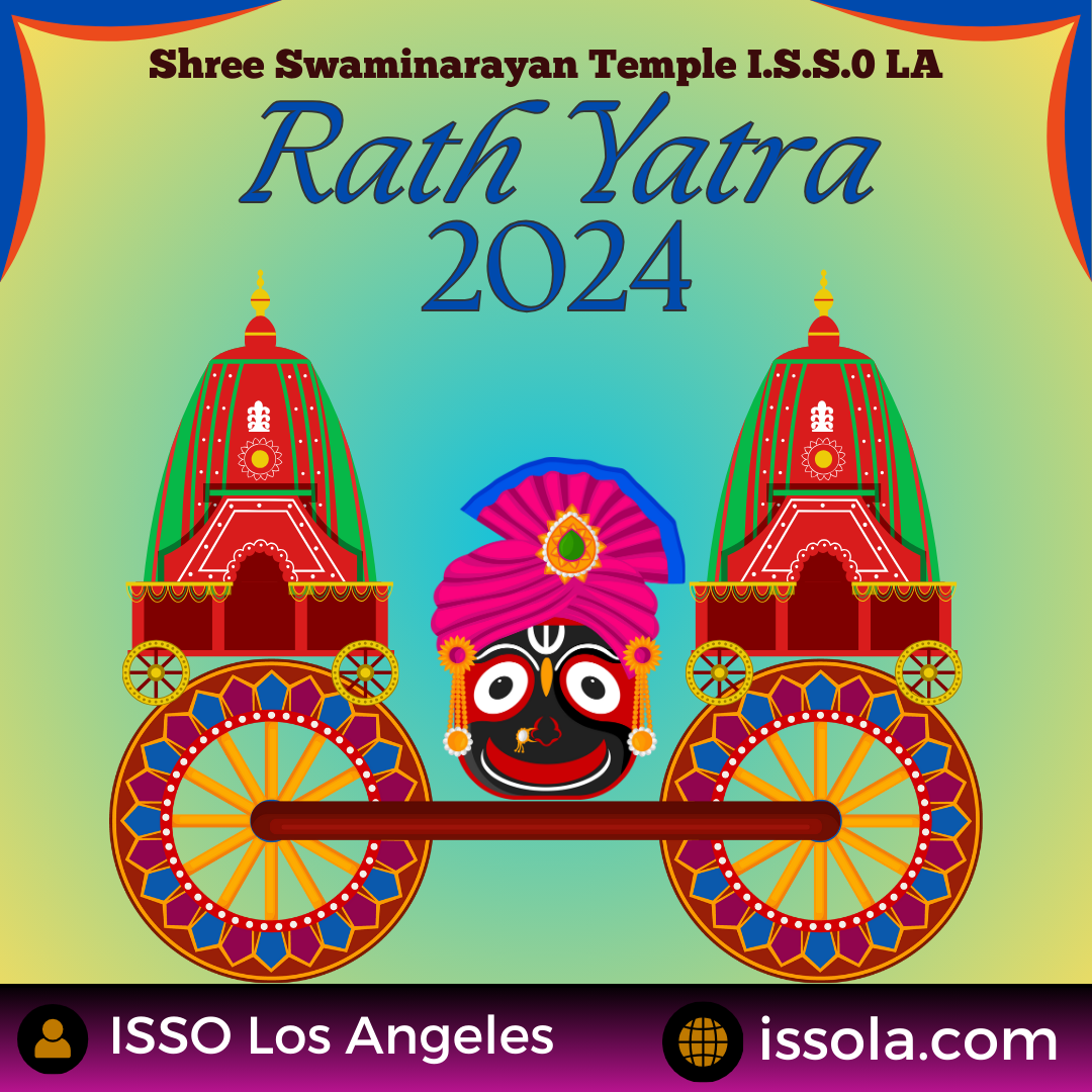 Rath Yatra 2024 - ISSO Swaminarayan Temple, Norwalk, Los Angeles, www.issola.com